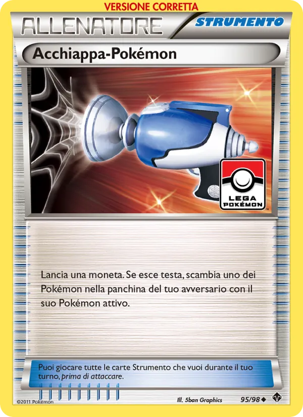 Acchiappa-Pokémon Nuove Forze 95/98